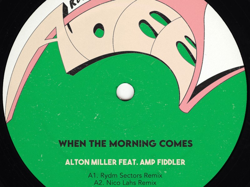 Alton Miller ft. Amp Fiddler ‘When The Morning Comes’ (remixes by Nico Lahs, Rydm Sectors and Ketama) [Adeen&nbsp;Records]